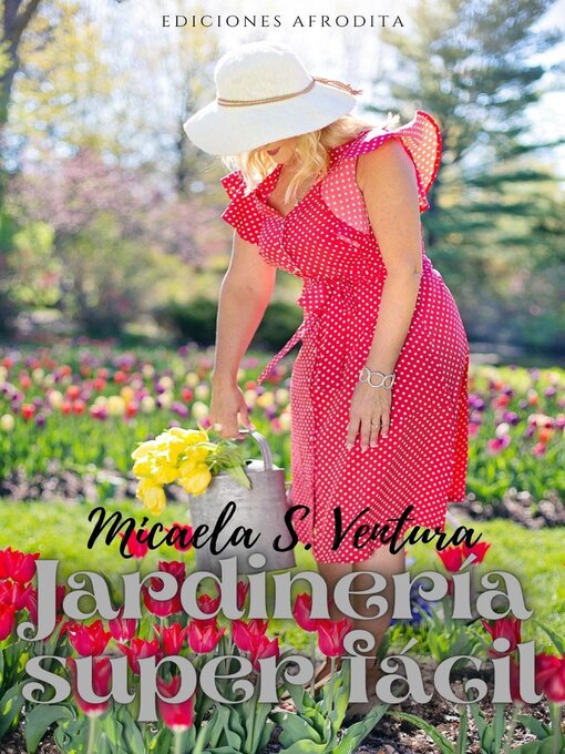 Title details for Jardinería Super Fácil by Micaela S. Ventura - Available
